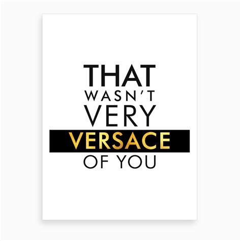 That wasn't very versace of you 